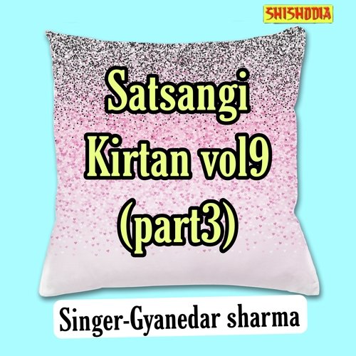 Satsangi kirtan vol 9 part 3