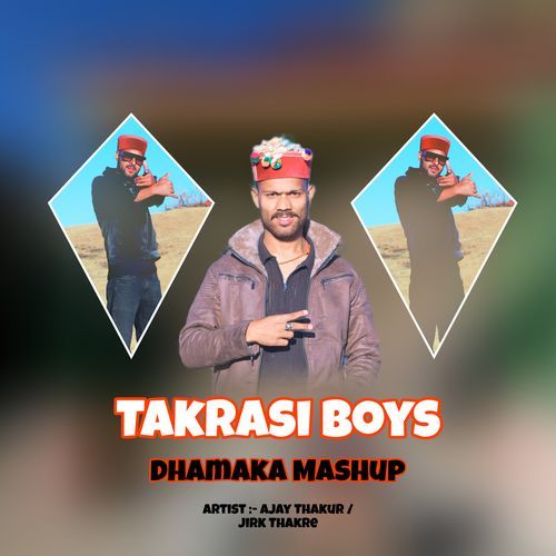 Takrasi Boys Dhamaka Mashup