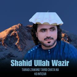 Taragi Zawand Tarigi Chata Na Ko intizar-JQcMYTEDVUA