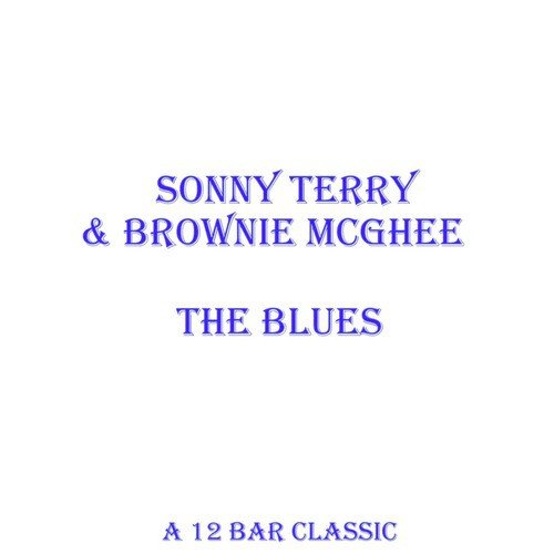 I Love You Baby Lyrics Sonny Terry Brownie Mcghee Only On