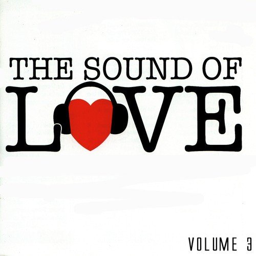 The Sound Of Love Volume 3