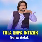 Tola Shpa Intizar