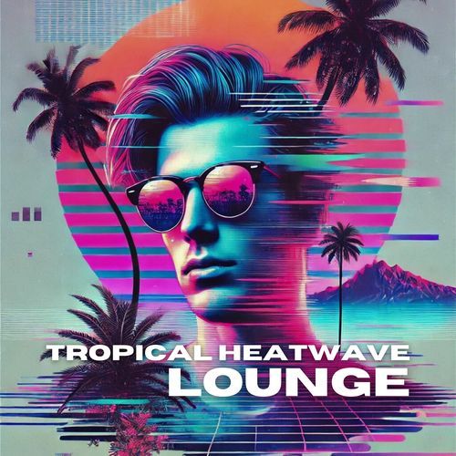 Tropical Heatwave Lounge_poster_image