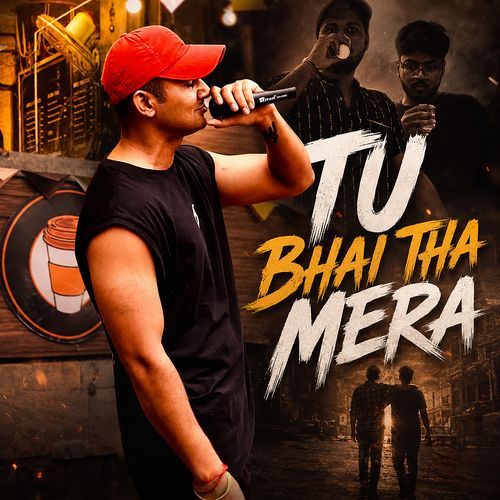 Tu Bhai tha Mera