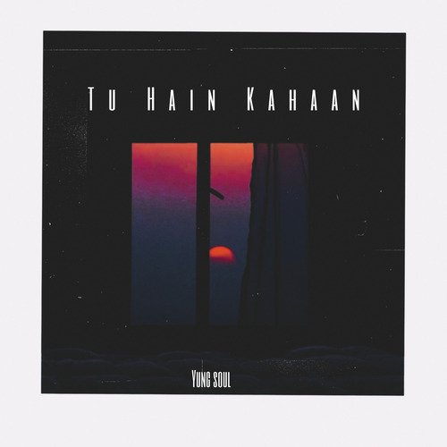 Tu hain kahaan