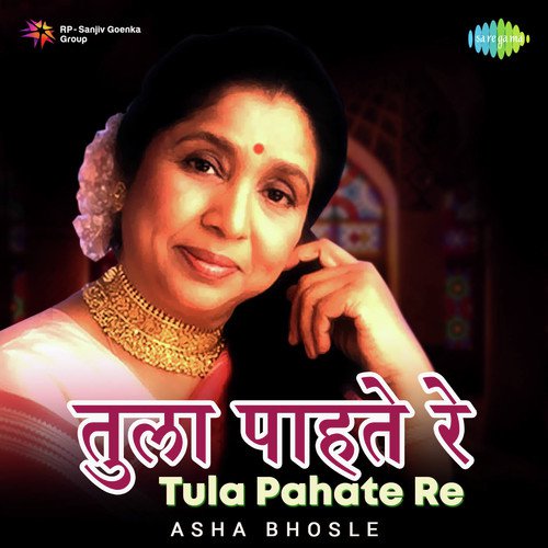 Tula Pahate Re - Asha Bhosle