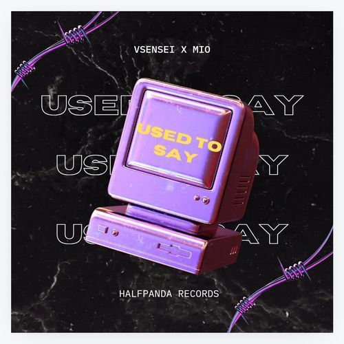 Used To Say (feat. MIO)