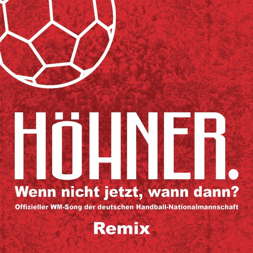 Wenn Nicht Jetzt, Wann Dann? (Remix)