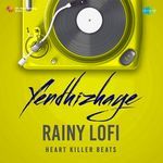 Yendhizhaye - Rainy Lofi