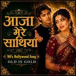 Aaja Mere Saathiya