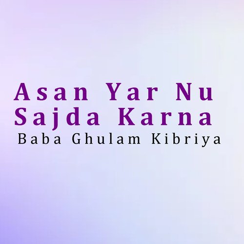 Asan Yar Nu Sajda Karna