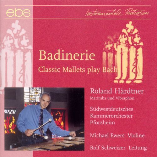 Badinerie: Classic Mallets Play Bach
