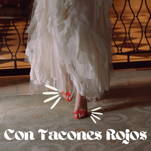 Con Tacones Rojos