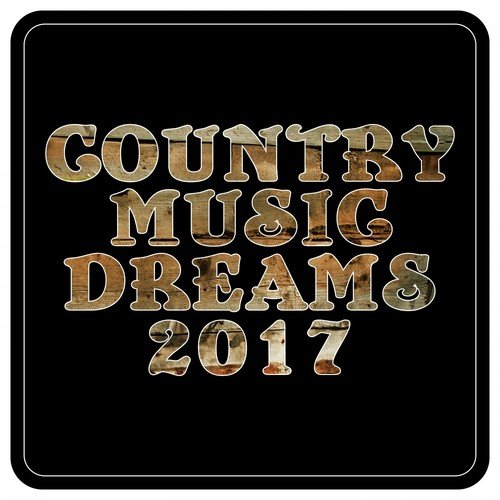 Country Music Dreams 2017