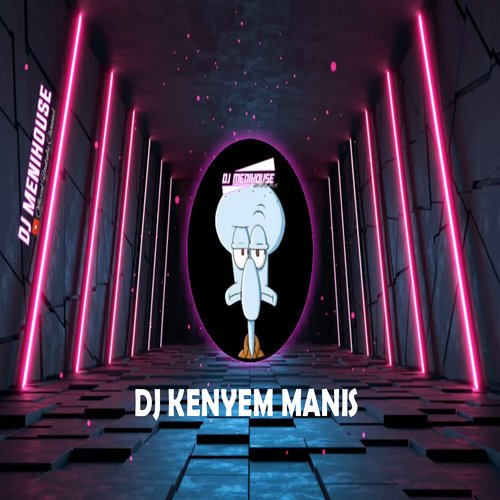 DJ Menihouse genjek kenyem manis cover art