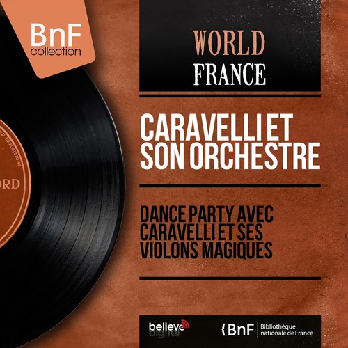 Dance party avec Caravelli et ses violons magiques (Stereo Version)