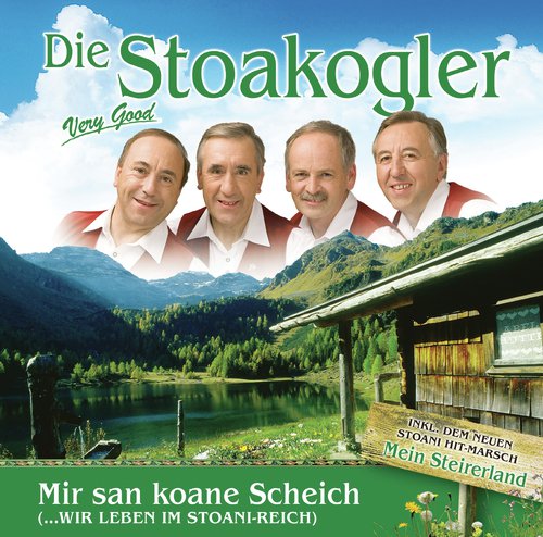 Die Stoakogler / Mir san koane Scheich (…wir leben im Stoani-Reich)