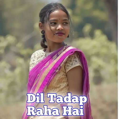 Dil Tadap Raha Hai
