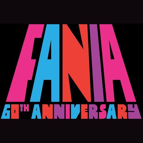 Fania 60th Anniversary