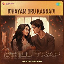 Idhayam Oru Kannadi - Chill Trap-Hi8uXDZIQ2M