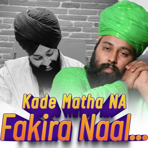 Kade Matha Na Fakira