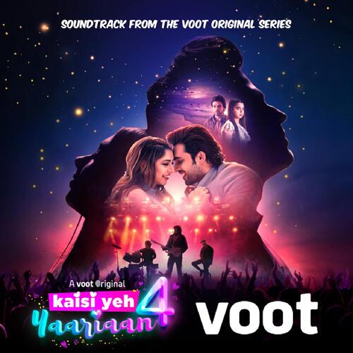 Kaisi Yeh Yaariaan Season 4 (Soundtrack from the Voot Original Series)