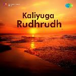 Kaliyuga Rudhrudh