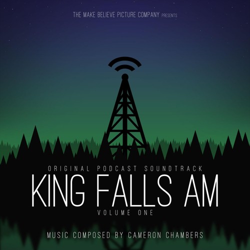 King Falls AM, Vol. 1 (Original Podcast Soundtrack)