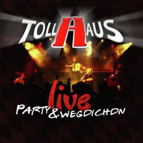 Live - Party & Wegdichdn