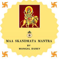 Maa Skandmata Mantra-BV5fQT9RXmk