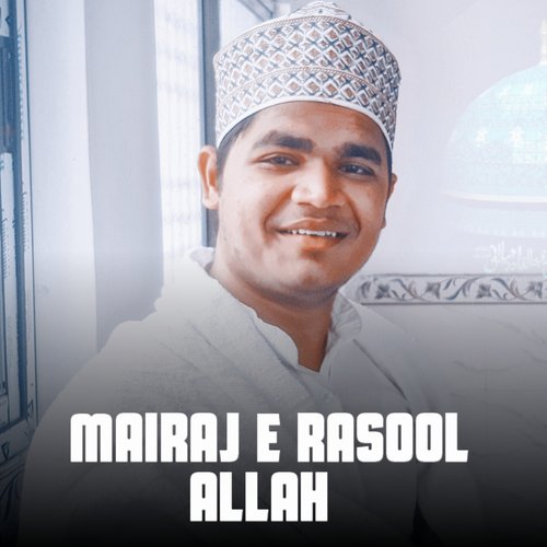 Mairaj e Rasool Allah