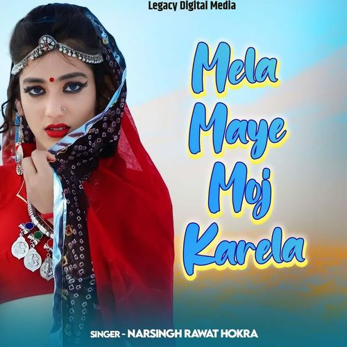 Mela Maye Moj Karela