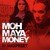 Moh Maya Money