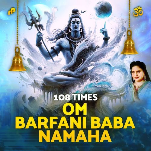 Om Barfani Baba Namaha 108 Times