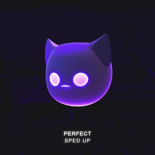 Perfect - Sped Up_poster_image