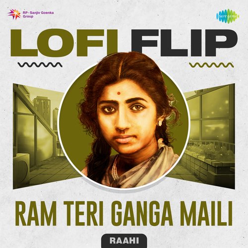 Ram Teri Ganga Maili LoFi Flip
