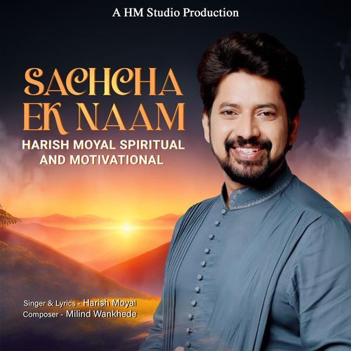 Sachcha Ek Naam - Harish Moyal Spiritual And Motivational (Original)