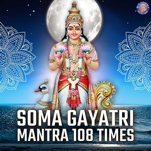 Soma Gayatri Mantra 108 Times