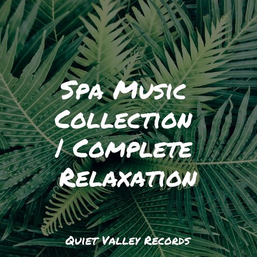 Spa Music Collection | Complete Relaxation