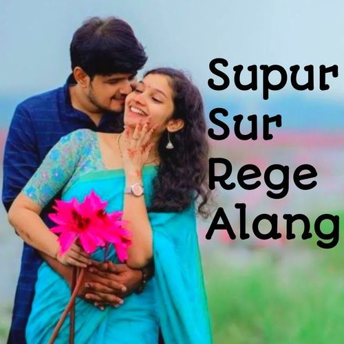 Supur Sur Rege Alang