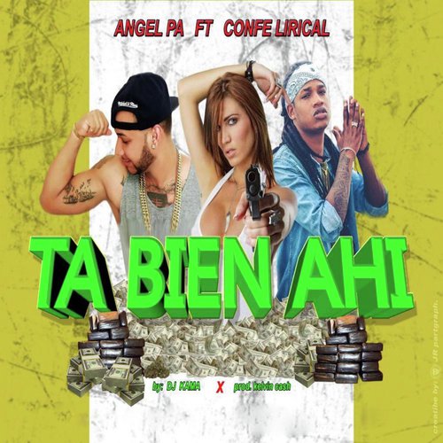 Ta Bien AHi (feat. El Confe Lirical)