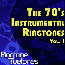 The 70's Instrumental Ringtones Vol. 1 - 1970's Instrumental Ringtones For Your Cell Phone