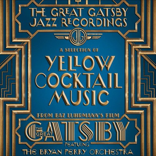 The Great Gatsby - The Jazz Recordings (feat. The Bryan Ferry Orchestra)