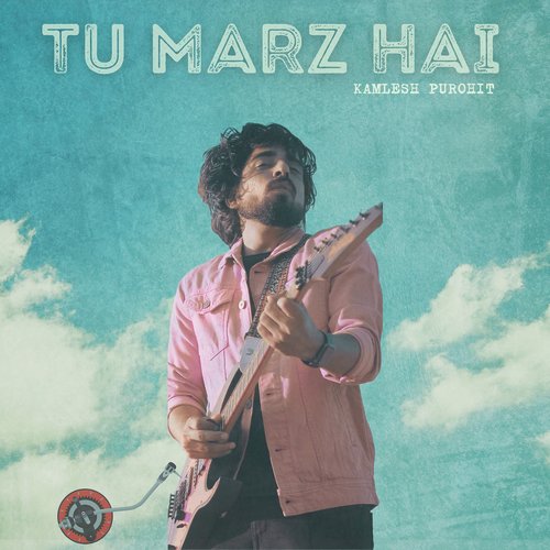 Tu Marz Hai