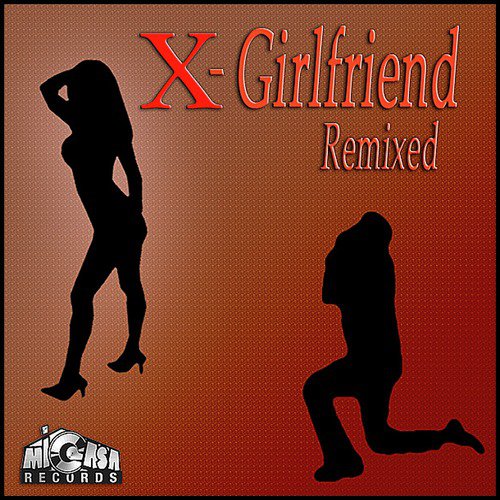 X-Girlfriend Remixed