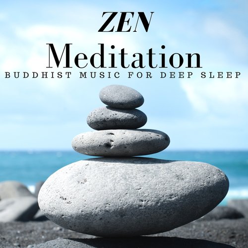 Zen Meditation: Buddhist Music for Deep Sleep, Gentle Flute Music for Trouble Sleeping, Healing Meditation