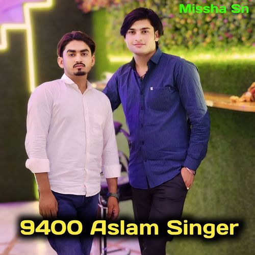 9400 Aslam Singer