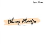 Bhaag Phootja
