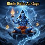 Bhole Baba Aa Gaye