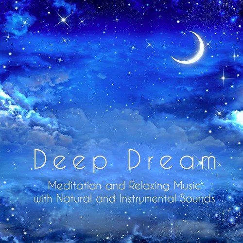 My Room Calm Sleep Music Song Download From Deep Dream Meditation And Relaxing Music Compilation To Help You Sleep With Natural And Instrumental Sounds Jiosaavn